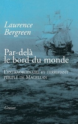 Laurence Bergreen - Par-delà le bord du monde, Häftad. Tillgänglighet: Lägg i varukorg