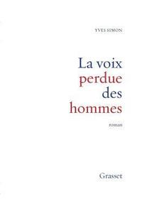 bokomslag La voix perdue des hommes