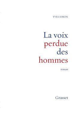 bokomslag La voix perdue des hommes