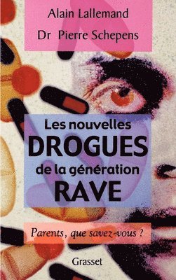 bokomslag Les nouvelles drogues de la génération rave