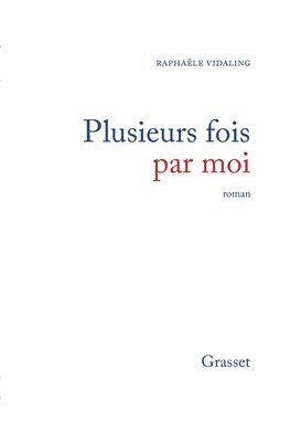 Raphaële Vidaling - Plusieurs fois par moi, Häftad. Tillgänglighet: Lägg i varukorg