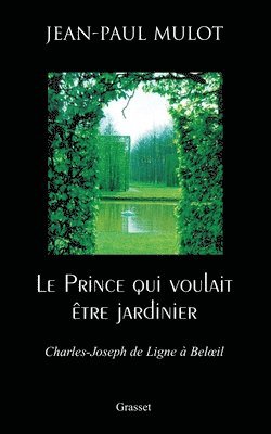 bokomslag Le Prince Qui Voulait Etre Jardinier