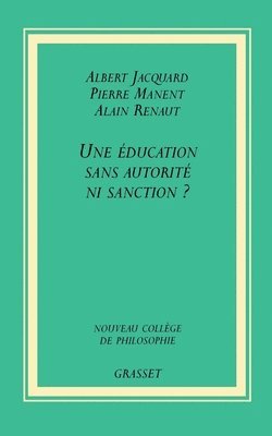 bokomslag Une éducation sans autorité, ni sanction ?