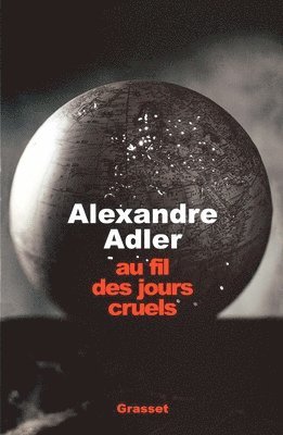 Adler-A - Au fil des jours cruels, 1992-2002, Häftad
