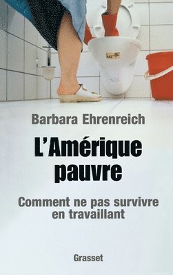 Barbara Ehrenreich - L'Amérique pauvre: ou Comment ne pas s'en sortir en travaillant, Häftad