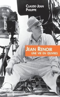 bokomslag Jean Renoir Une Vie En Oeuvres