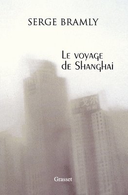Serge Bramly - Le voyage de Shanghai, Häftad
