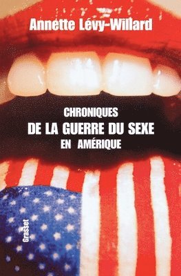 bokomslag Chroniques de la guerre du sexe aux Amériques