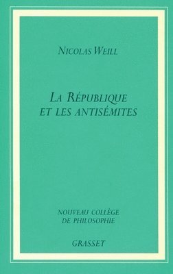 bokomslag La Republique Et Les Antisemites