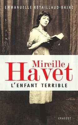 bokomslag Mireille Havet l'enfant terrible