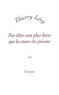 bokomslag Nos têtes sont plus dures que les murs des prisons