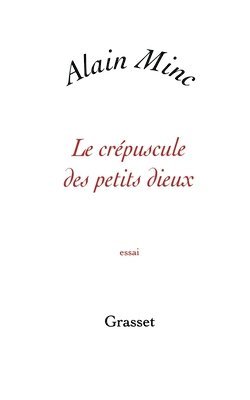 Le crépuscule des petits dieux