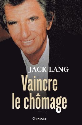 Jack Lang - Vaincre le chômage, Häftad