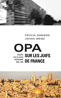 Opa sur les juifs de France 1