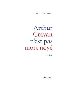 Arthur Cravan n'est pas mort noyé 1