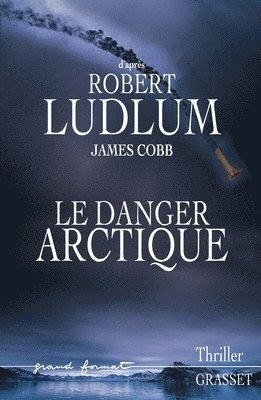 Robert Ludlum, James Cobb - Le Danger Arctique, Häftad. Tillgänglighet: Lägg i varukorg