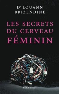 bokomslag Les secrets du cerveau féminin