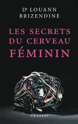 Les secrets du cerveau féminin 1