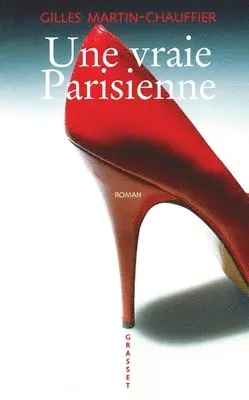 Gilles Martin-Chauffier - Une vraie Parisienne, Häftad. Tillgänglighet: Lägg i varukorg