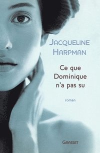 bokomslag Ce que Dominique n'a pas su