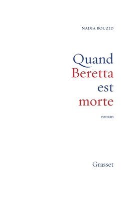 Bouzid-N - Quand Beretta Est Morte, Häftad