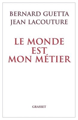 Jean Lacouture, Bernard Guetta - Le monde est mon métier, Häftad