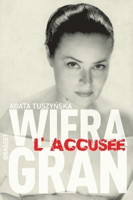 Wiera Gran, l'accusée 1