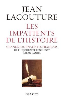 Jean Lacouture - Les impatients de l'histoire, Häftad