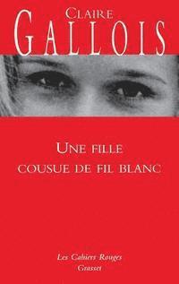 bokomslag Une fille cousue de fil blanc