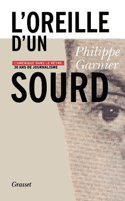 Philippe Garnier - L'oreille d'un sourd, Häftad