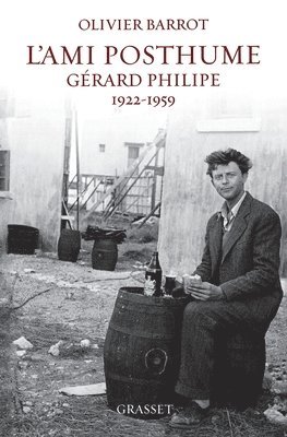 bokomslag L Ami Posthume Gerard Philippe 1922-1959