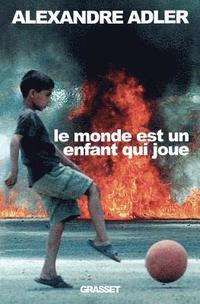 bokomslag Le monde est un enfant qui joue