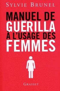 bokomslag Manuel de Guerilla A L Usage Des Femmes