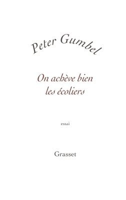 Peter Gumbel - On achève bien les écoliers, Häftad