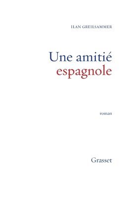 Ilan Greilsammer - Une amitié espagnole, Häftad