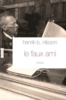 Henrik Nilsson - Le Faux ami, Häftad