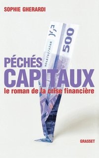 bokomslag Péchés capitaux - Le roman de la crise financière