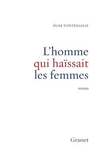 bokomslag L Homme Qui Haissait Les Femmes