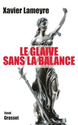 bokomslag Le Glaive Sans La Balance