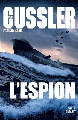 Clive Cussler, Justin Scott - L Espion: Thriller - traduit de l'anglais (Etats-Unis) par François Vidonne, Häftad
