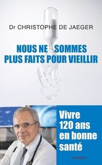 bokomslag Nous ne sommes plus faits pour vieillir