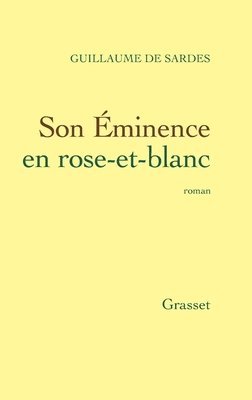 Son Eminence en rose-et-blanc