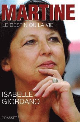 Isabelle Giordano - Martine, le destin ou la vie, Häftad