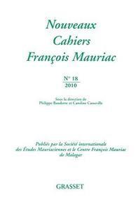 François Mauriac - Nouveaux cahiers François Mauriac N°18, Häftad