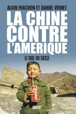 bokomslag La Chine contre l'Amérique