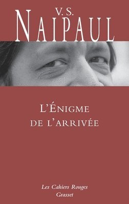 V. S. Naipaul - L'Enigme de l'arrivée: traduit de l'anglais par Suzanne Mayoux - Nouveauté dans la collection, Häftad