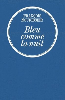 François Nourissier - bleu comme la nuit, Häftad