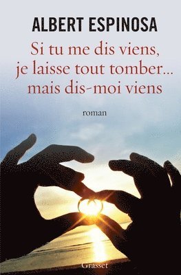 Albert Espinosa - Si tu me dis viens, je laisse tout tomber...: Traduit de l'espagnol par Christilla Vasserot, Häftad. Tillgänglighet: Lägg i varukorg
