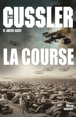 Clive Cussler, Justin Scott - La Course: thriller - traduit de l'anglais (États-Unis) par Bernard Gilles, Häftad
