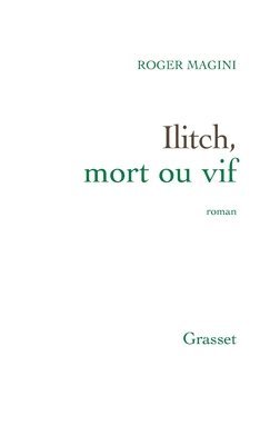 bokomslag Ilitch Mort Ou Vif